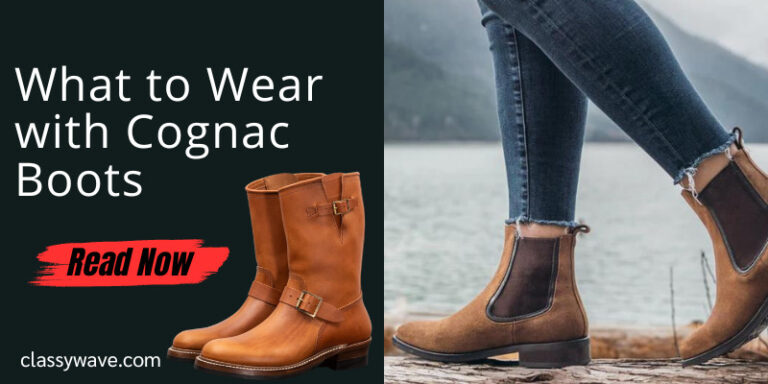 What To Wear With Cognac Boots-A Style Guide