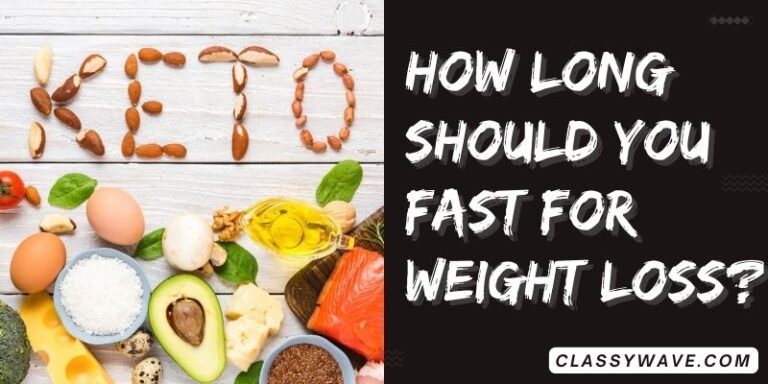 how long should you fast for weight loss? Definitive guide