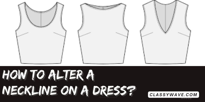 how-to-alter-a-neckline-on-a-dress