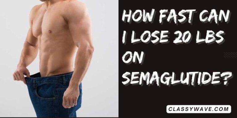 How fast can I lose 20 lbs on semaglutide? The truth