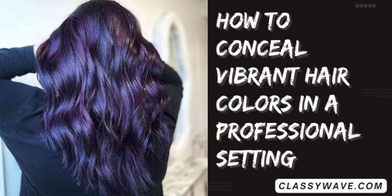 How to conceal vibrant hair colors in a professional setting