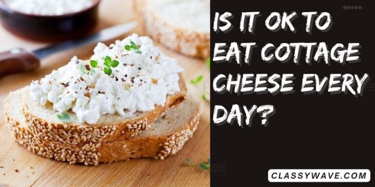 Is it OK to eat cottage cheese every day? Cheese Consumption