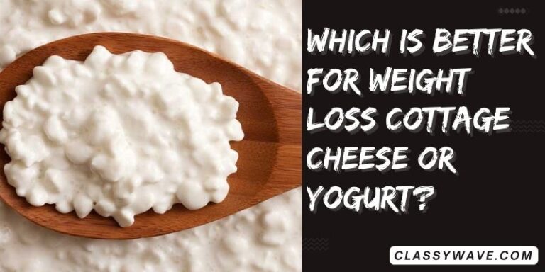 Which is better for weight loss cottage cheese or yogurt?