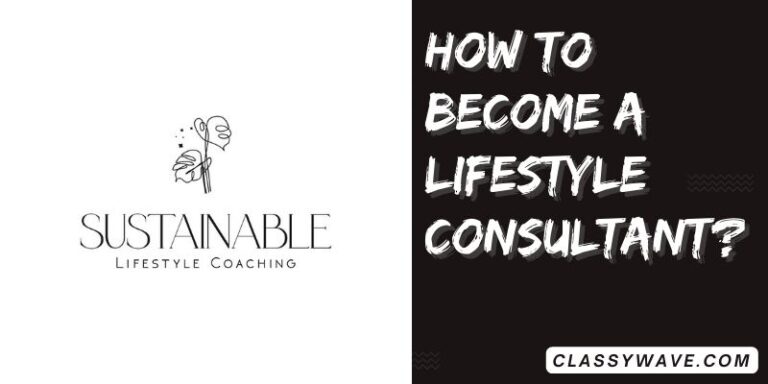 how to become a lifestyle consultant? Unlocking Your Path