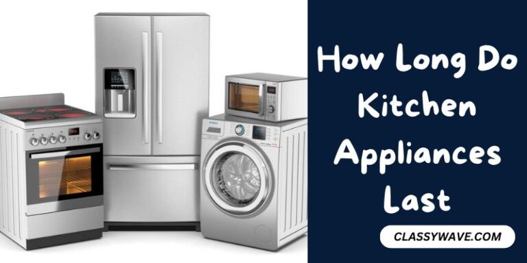 How Long Do Kitchen Appliances Last – Appliance Aging