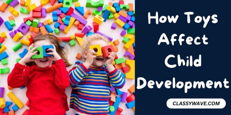 How Toys Affect Child Development – Unlocking Potential