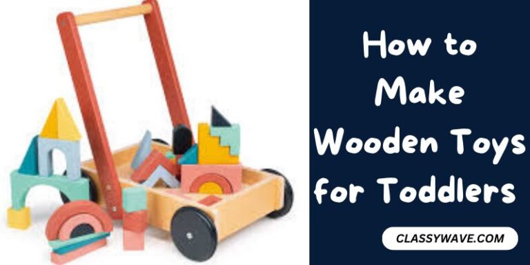 How to Make Wooden Toys for Toddlers – Crafting Joy