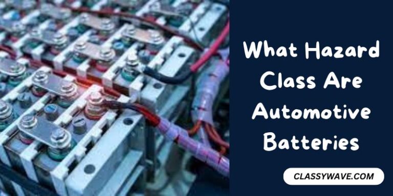 What Hazard Class Are Automotive Batteries – Cracking the Code