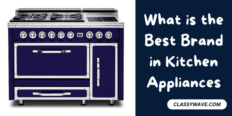 What is the Best Brand in Kitchen Appliances – The Best in the Business