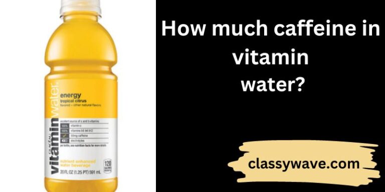 how much caffeine in vitamin water? Unveiling the Details