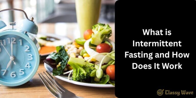 What is Intermittent Fasting and How Does It Work | Classy Wave